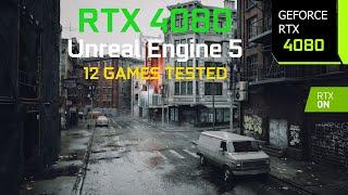 RTX 4080 Unreal Engine 5 - How Good Can it Run UE5 Games at 4K? | Test in 12 Unreal Engine 5 Games