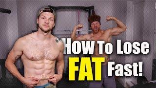 How To Lose Fat FAST!
