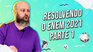 Resolvendo o Enem 2021 – Aula1[Prof. Noslen]