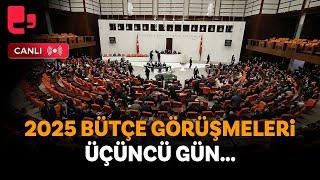 #CANLI | Meclis'de bütçe görüşmeleri 3'üncü günde devam ediyor