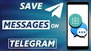 How to Save Messages on Telegram | How to See Saved Messages on Telegram