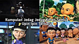 kumpulan jedag jedug upin ipin keren semua terbaru 