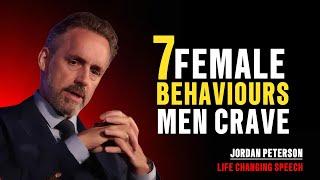 Why Men Fall Hard for These 7 Female Behaviors | Jordan Peterson's Insights