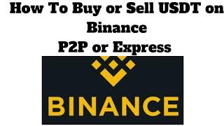 How To Perform P2P On Binance|How To Convert USDT To Naira