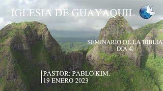 Seminario de la Biblia - Dia 04. (Pst. Pablo Kim)