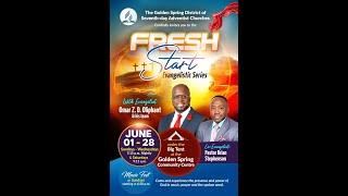 Golden Spring District of Churches| Fresh Start Evangelistic Series | June 21,2025