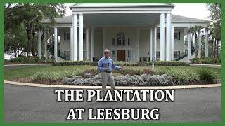 Tour The Plantation At Leesburg, Florida | 55+ Community | Hosted By Ira Miller, The Villages Expert