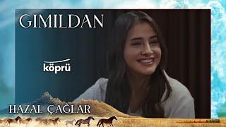 Gımıldan - Hazal Çağlar [Gönül Dağı Dizi Müzikleri  ©️2022 Köprü ]