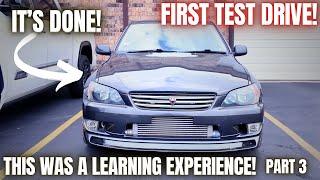 This Was an AWESOME Journey! The Altezza is Done. First Test Drive. Part 3