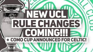 UEFA announce CHANGES to new UCL format! | Celtic announce game in Italy for pre-season!