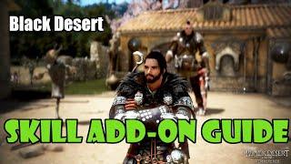 [Black Desert] New Player Skill Add On Guide! | Boost Your Skills' Damage and Add Cool Effects!