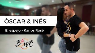 ÒSCAR & INÉS [El Espejo - Karlos Rosé] @BSWC