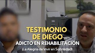 Testimonio de rehabilitación de Diego. Me intenraron justo cuando yo necesitaba más la ayuda.