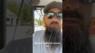 Bougie Redneck Lesson 1