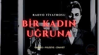 Bir Kadın Uğruna ▶ Radyo Tiyatrosu  Yabancı  Cinayet  Polisiye