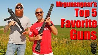 Mrgunsngear's Top 5 Favorite Guns