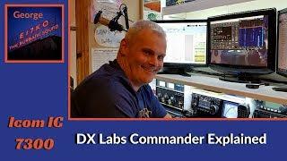 Icom IC7300 and DX Labs Commander Explained