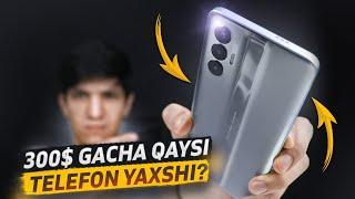 300$ gacha qaysi telefonni olgan yaxshi?