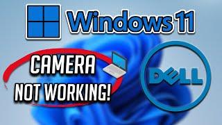 Dell Webcam Not Working in Windows 11 [2024 Tutorial]