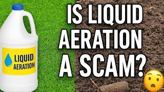 Is Liquid Aeration a Scam?