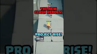 Clash Heroes is Dead, Say Hello to Project R.I.S.E