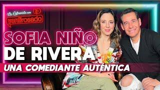 SOFÍA NIÑO DE RIVERA, una comediante AUTÉNTICA | La entrevista con Yordi Rosado