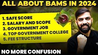 All About BAMS in 2024 | BAMS cutoff in NEET 2024 |  Safe Score For BAMS | Salary & Scope of BAMS