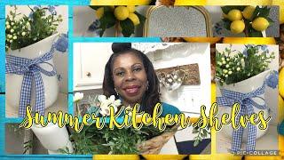 SUMMER KITCHEN SHELVES/LEMON DECOR/DECORATE WITH ME!+BEHIND THE SCENES