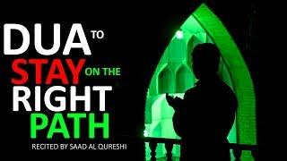 Best Dua To Make Sure You're On The Right Direction, Right Path In Life  ᴴᴰ - Listen Daily !