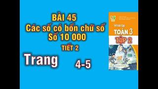 Vở Toán 3 Kết nối | Bài 45 Các số có bốn chữ số. Số 10 000 (tiết 2) - Trang 4,5