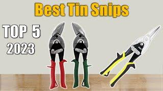 Best Tin Snips 2023 : Top 5 Tin Snips Reviews