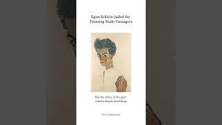 Egon Schiele was jailed for painting nude teens.