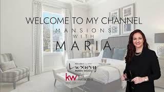 Welcome To My Channel-Mansions With Maria