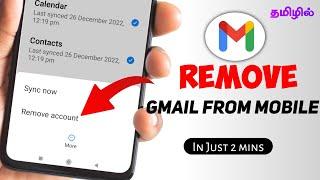 REMOVE GMAIL FROM MOBILE | How to remove Gmail account from our mobile | In tamil