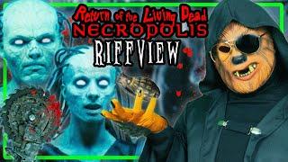 RETURN of the LIVING DEAD: Necropolis (2005) RiffView | A Rotten Corpse