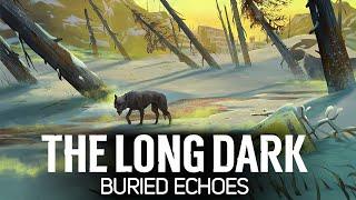 Новый регион: Зона заражения  The Long Dark Part 4: BURIED ECHOES [2023 PC]