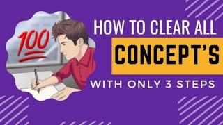 HOW TO CLEAR ANY CONCEPT WITH ONLY 3 STEPS FAST AND EASY WAY | CONCEPTS KO JULDI KAISE SAMJE #study