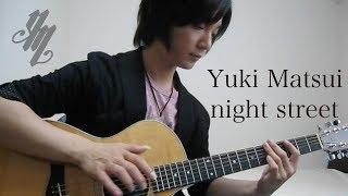 【TAB】night street ~original song~(Fingerstyle Guitar) / Yuki Matsui