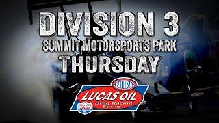 Lucas Oil Drag Racing Series Division 3 Summit Motorsports Park - Thursday