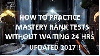 Warframe Beginner's Guide ( 2017 ) : How to Practice Mastery Rank Tests