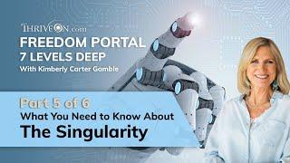 5. ThriveOn Freedom Portal - What You Need to Understand About Singularity