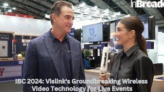 IBC 2024: Vislink's Groundbreaking Wireless Video Technology for Live Events