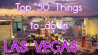 Top 50 Things to See and Do in Las Vegas