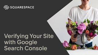 How to Verify Your Site with Google Search Console | Squarespace 7.1 Tutorial