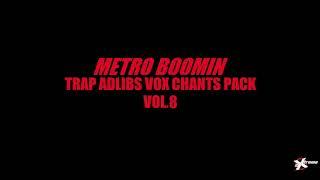 Metro Boomin Free Trap Adlibs Vocal Chant Mixtape Loop Pack 5 Sample Producer Stem Rap Cuts WAV