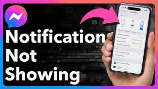 How To Fix Messenger Notifications Not Showing On iPhone