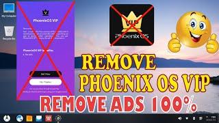 How to Remove Phoenix OS Ads | Phoenix OS 3.5.0 & 3.6.1 | Permanent Solution 