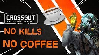 Derp Builds    No Kills No Coffee Edition    Crossout