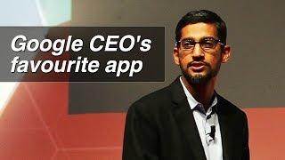 Google CEO's favourite app