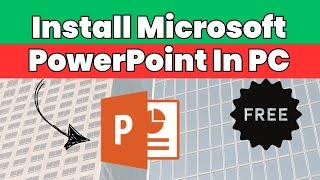 How To Download & Install Microsoft PowerPoint In PC [ Latest-2019 ] 